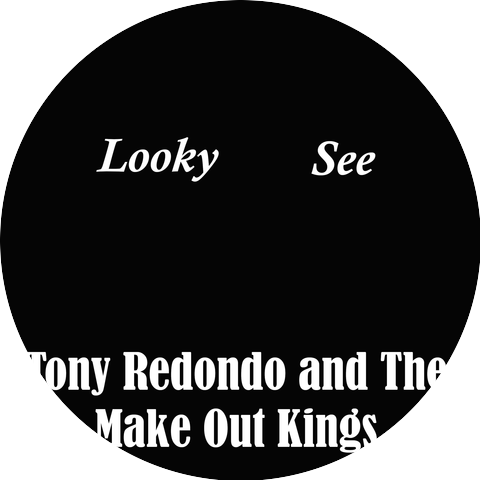Tony Redondo and The Make Out Kings