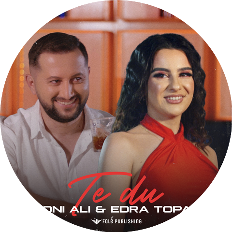 Xhoni Ali & Edra Topalli