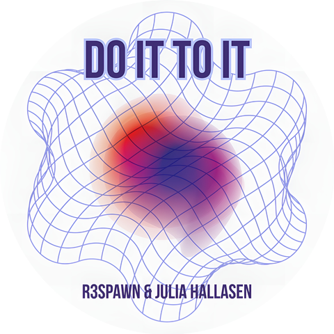 R3SPAWN & Julia Hallasen