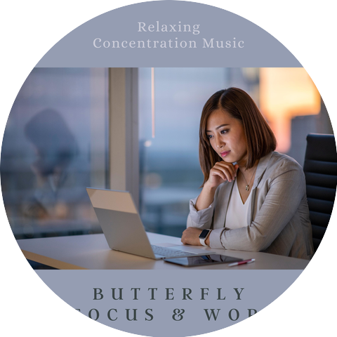 Focus & Work & Butterfly Focus & Work