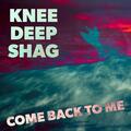 Knee Deep Shag