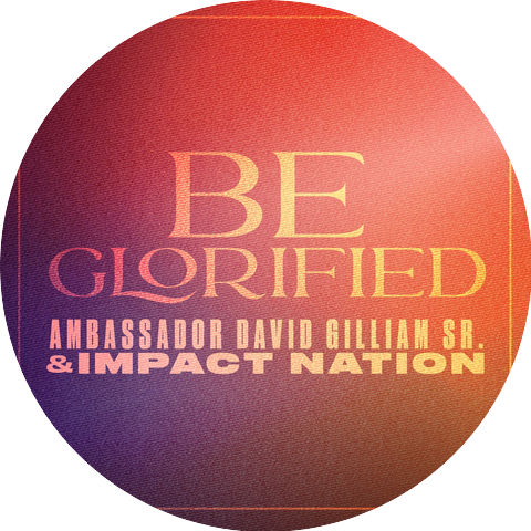 Ambassador David Gilliam Sr. & Impact Nation