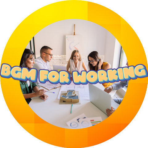 BGM For Working & Chill Upbeat Work Music & Feel Good Work Music