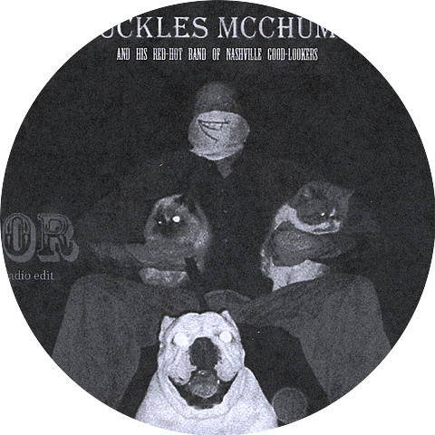 Chuckles McChumpy and his Red-Hot Band of Nashville Good-Lookers