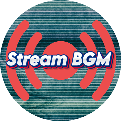 Stream BGM & Music For Streamers & Chill Background Streaming Music
