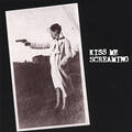 Kiss Me Screaming