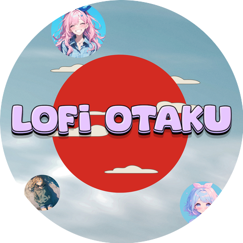 lofi otaku & We Dream In Anime