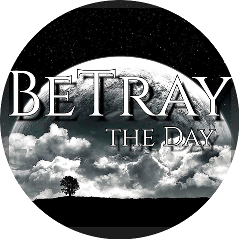 BeTray the Day