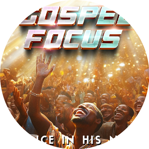 Gospel Focus
