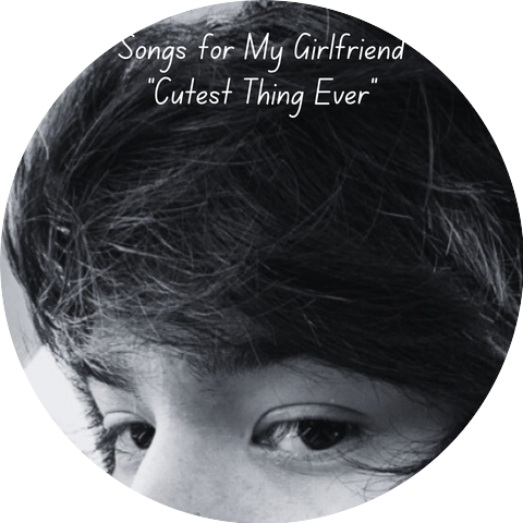 Songs for My Girlfriend
