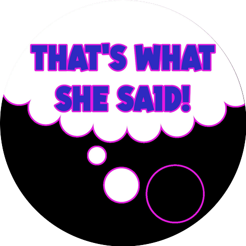 That's What She Said