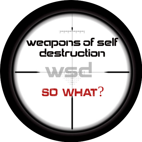 weapons of self destruction