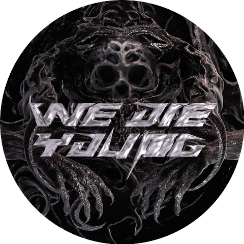 WE DIE YOUNG