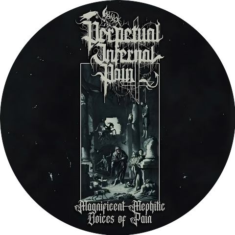 PERPETUAL INFERNAL PAIN