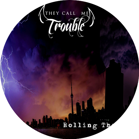 They Call Me Trouble