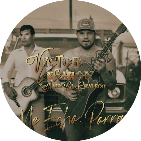 Victor LeBaron & Alex El Chaleco