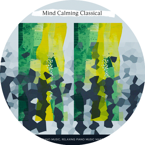 Classical New Age Piano Music, Relaxing Piano Music Masters, Relaxed Minds