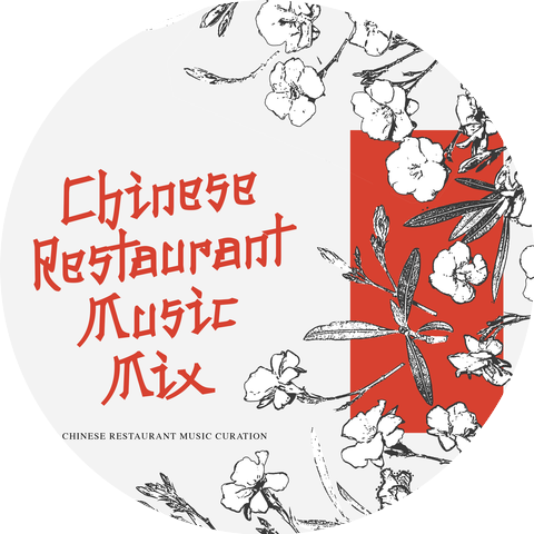 Chinese Restaurant Music Curation