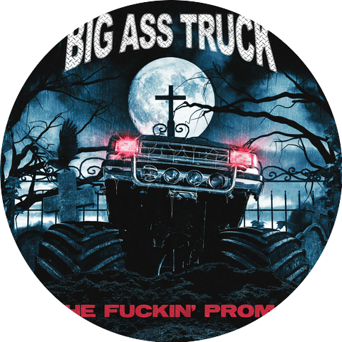 BIG ASS TRUCK I.E.