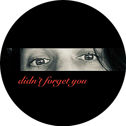 didnt forget you