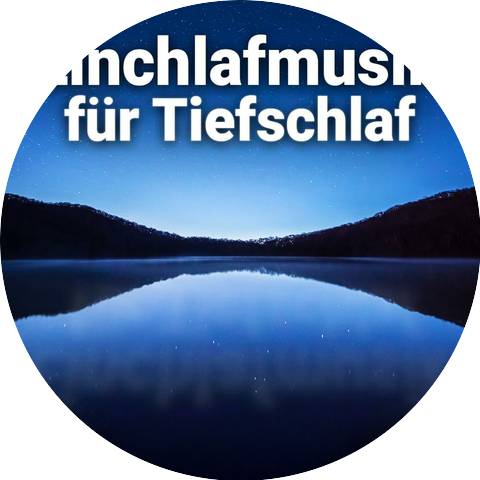 Einschlafmusik für Tiefschlaf & Entspannungsmusik zum Einschlafen