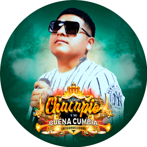 EL GRAN CHACAPIO Y SU BUENA CUMBIA