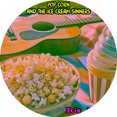 Pop Corn and The Ice Cream Sinners