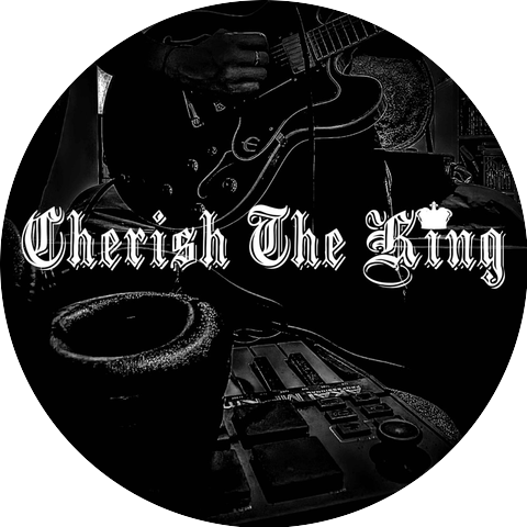 Cherish The King