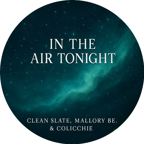 Clean slate and Mallory Be. and Colicchie