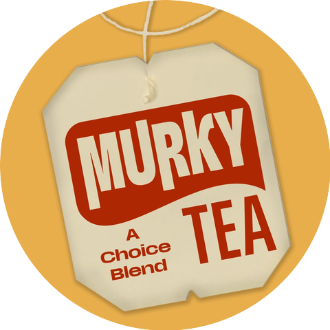Murky Tea