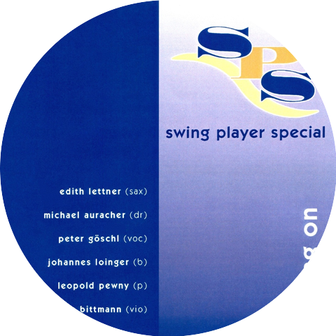 Swing Player Special feat. Peter Göschl, Leopold Pewny, Edith Lettner, Klemens Bittmann, Johannes Loinger, Peter Auracher