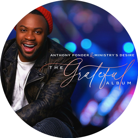 Anthony Ponder & Ministry's Desire