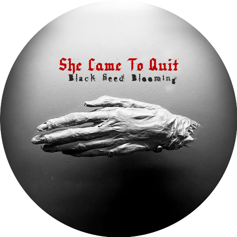 She Came To Quit