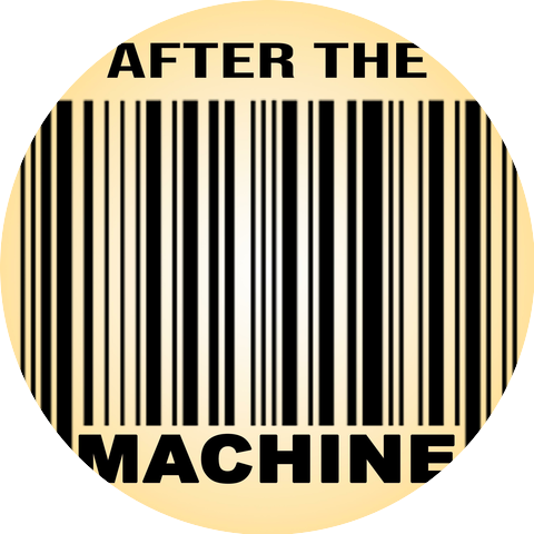 After the Machine