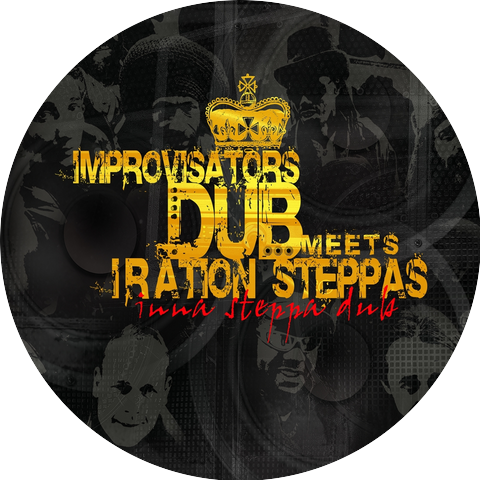 Improvisators Dub Meets Iration Steppas