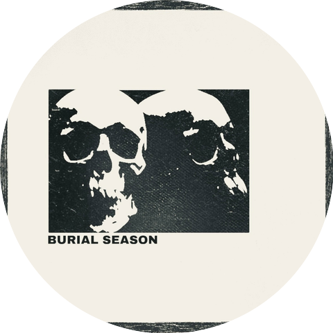 BURIAL SEASON