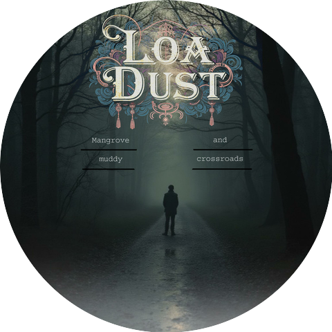 Loa Dust