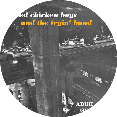 Fried Chicken Boys And The Fryin' Band