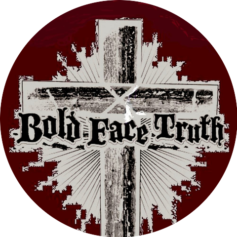 Bold Face Truth