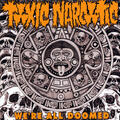 Toxic Narcotic