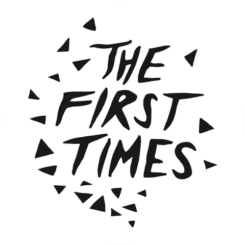 The First Times