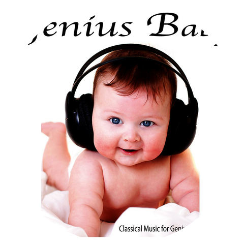 Classical Music For Genius Babies
