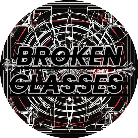 Broken Glasses