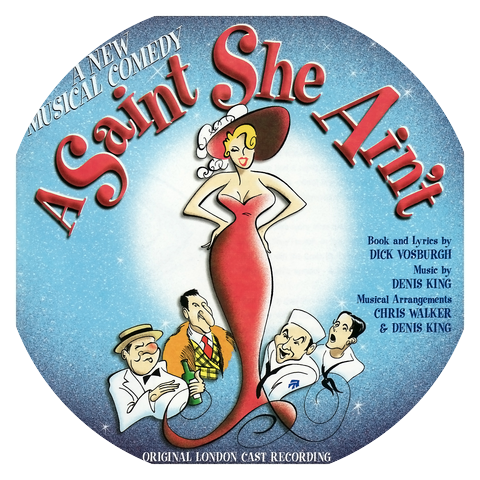 A Saint She Ain't - Original London Cast