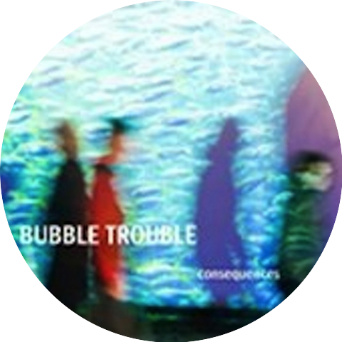 Bubble Trouble