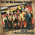 Red Steagall And The Boys In The Bunkhouse