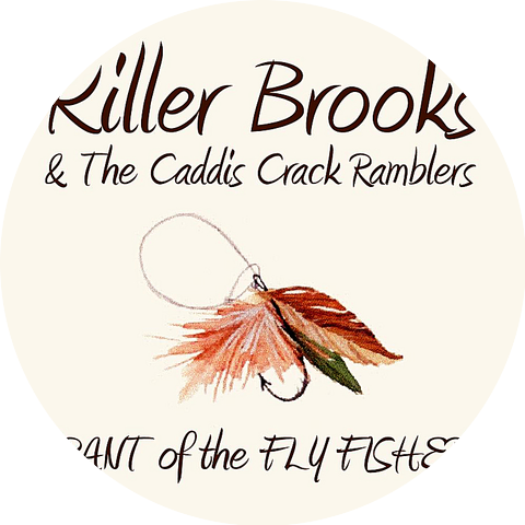 Killer Brooks & the Caddis Crack Ramblers