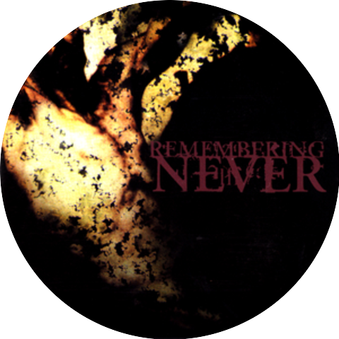 Remembering Never