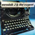 Messiah J & the Expert