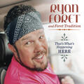 Ryan Foret And Foret Tradition